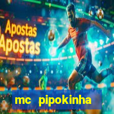 mc pipokinha privacy vazados